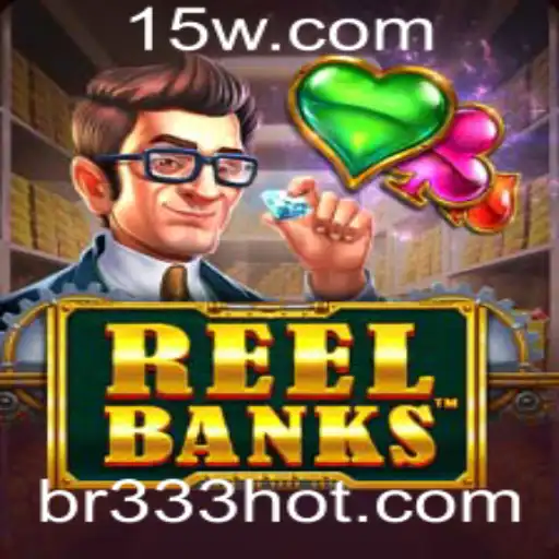 Descubra o Mundo de ReelBanks: Estratégias e Regras do Impactante Jogo BR333
