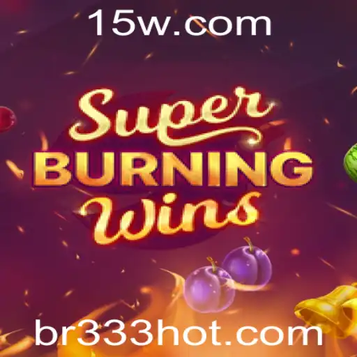 Descubra a Emoção do Jogo SuperBurningWins com BR333